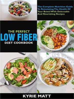 cover image of The Perfect Low Fiber Diet Cookbook